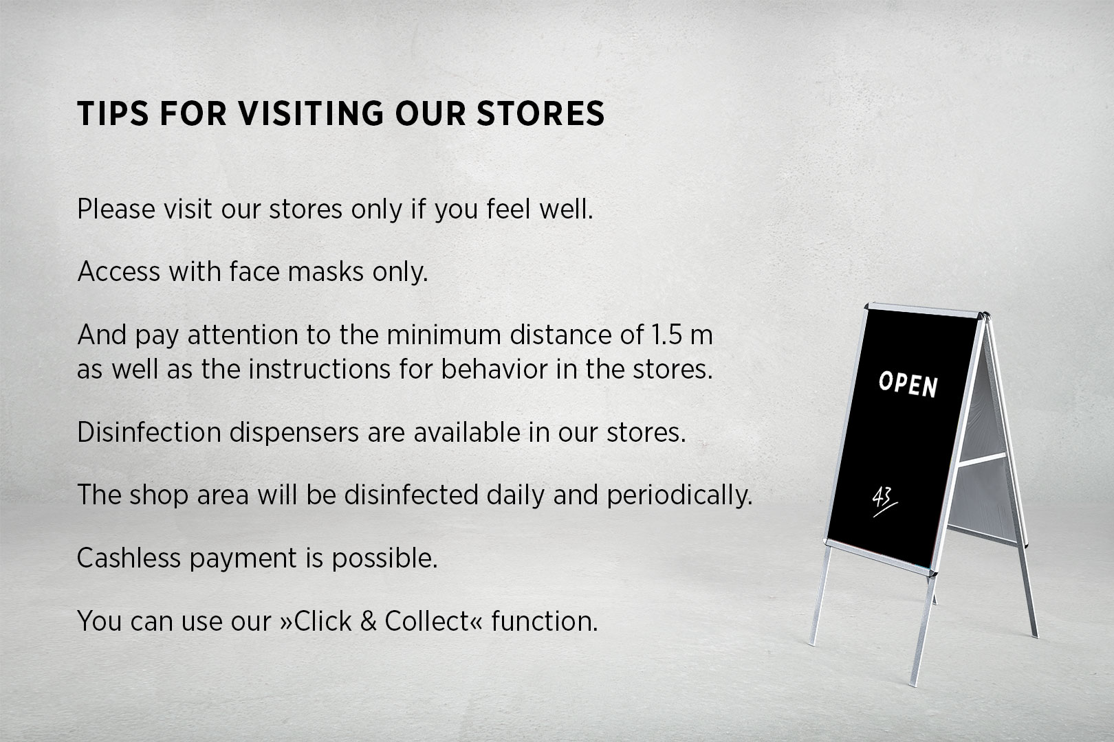 Tips for visiting our stores